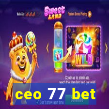 ceo 77 bet